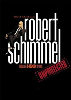 Robert Schimmel Unprotected观看