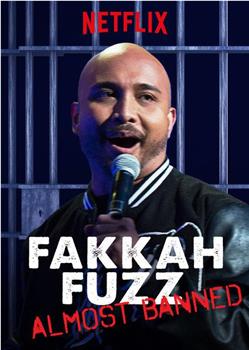 Fakkah Fuzz: Almost Banned观看