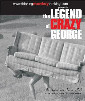 The Legend of Crazy George观看