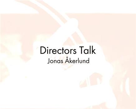 Directors Talk: Jonas Åkerlund观看