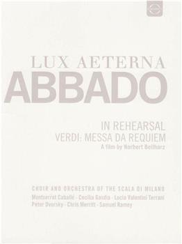 Lux aeterna - Claudio Abbado bei den Proben von Verdis Missa da Requiem观看