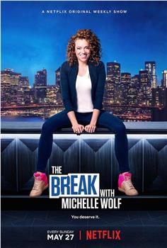 The Break with Michelle Wolf Season 1观看