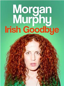 Morgan Murphy: Irish Goodbye观看