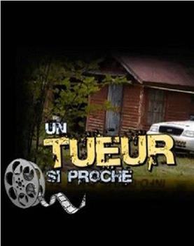 Un tueur si proche观看