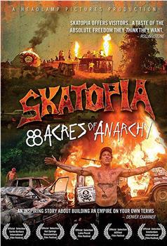 Skatopia: 88 Acres of Anarchy观看