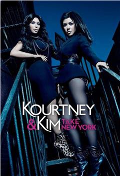 Kourtney and Kim Take New York Season 1观看