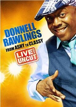 Donnell Rawlings: From Ashy to Classy观看