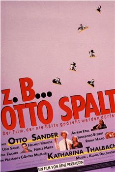 Z.B. ... Otto Spalt观看