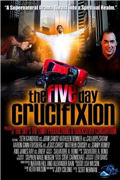 The Five Day Crucifixion观看