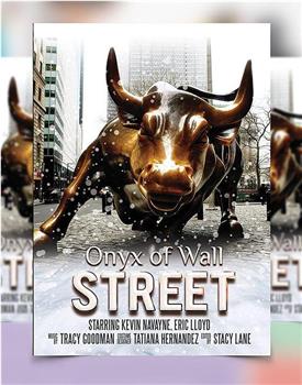 The Onyx of Wall Street观看