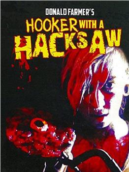 Hooker with a Hacksaw观看