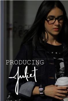 Producing Juliet Season 1观看
