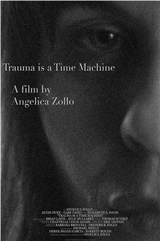 Trauma is a Time Machine观看