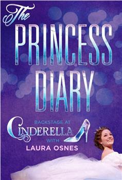 The Princess Diary: Backstage at 'Cinderella' with Laura Osnes观看