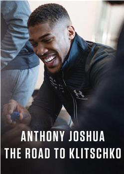 Anthony Joshua: The Road to Klitschko观看