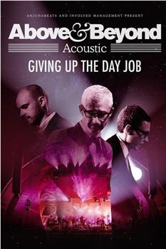 Above & Beyond: Giving Up the Day Job观看