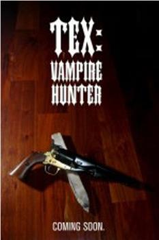 Tex: Vampire Hunter观看