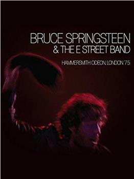 Bruce Springsteen and the E Street Band: Hammersmith Odeon, London '75观看