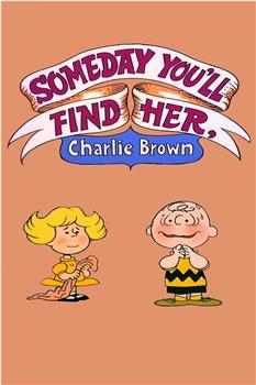 Someday You'll Find Her, Charlie Brown观看