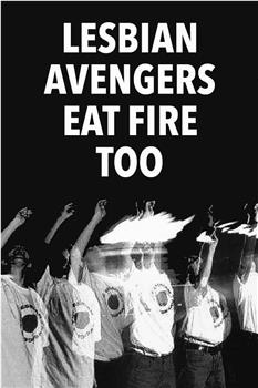 The Lesbian Avengers Eat Fire, Too观看