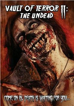 Vault of Terror II: The Undead观看