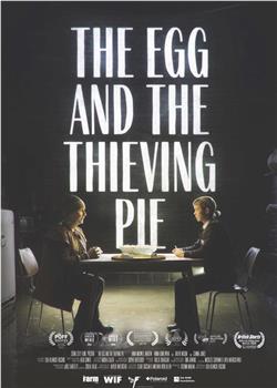 The Egg and the Thieving Pie观看