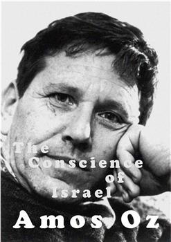 Amos Oz: The Conscience of Israel观看