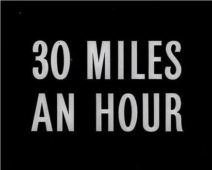 30 Miles an Hour观看