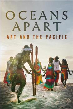 Oceans Apart: Art And The Pacific With James Fox观看