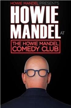 Howie Mandel Presents: Howie Mandel at the Howie Mandel Comedy Club观看
