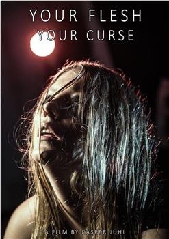 Your Flesh, Your Curse观看