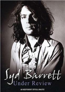 Syd Barrett - Under Review观看