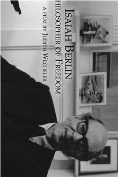 Isaiah Berlin: Philosopher of Freedom观看