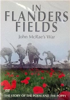 John McCrae's War: In Flanders Fields观看