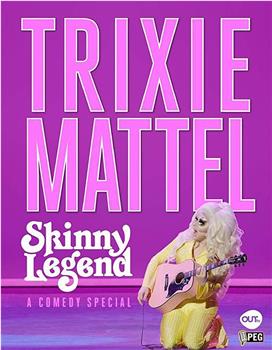 Trixie Mattel: Skinny Legend观看