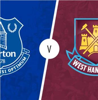 Everton vs West Ham United观看