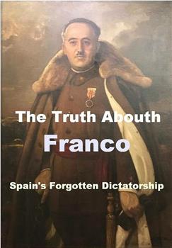 关于弗朗哥的真相：西班牙被遗忘的独裁统治观看