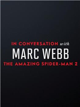 《超凡蜘蛛侠2》的音乐：马克·韦布访谈观看