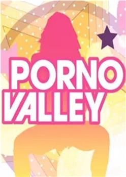 Porno Valley观看