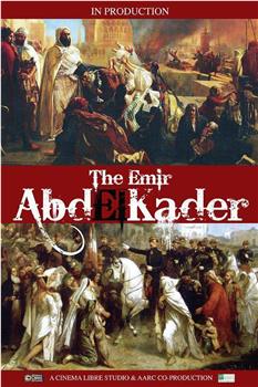 The Emir Abd El-Kader观看