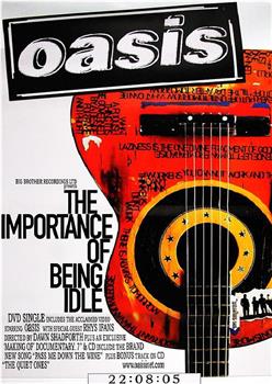 Oasis: The Importance of Being Idle观看