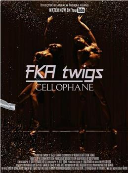FKA Twigs: Cellophane观看