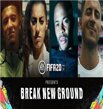 FIFA 20: Break New Ground观看