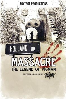 荷兰路大屠杀：猪人的传说观看