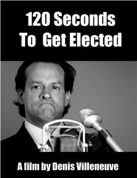 120 Seconds to Get Elected观看