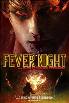 Fever Night aka Band of Satanic Outsiders观看