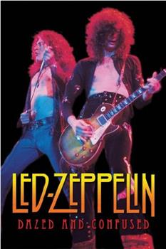 Led Zeppelin: Dazed & Confused观看