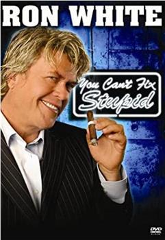 Ron White: You Can't Fix Stupid观看