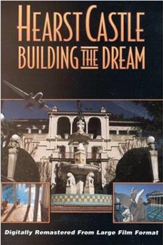 Hearst Castle: Building the Dream观看