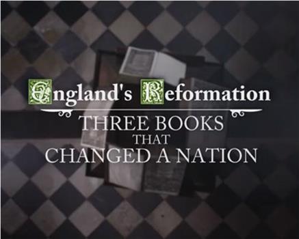英格兰宗教改革：改变英伦的三本书观看